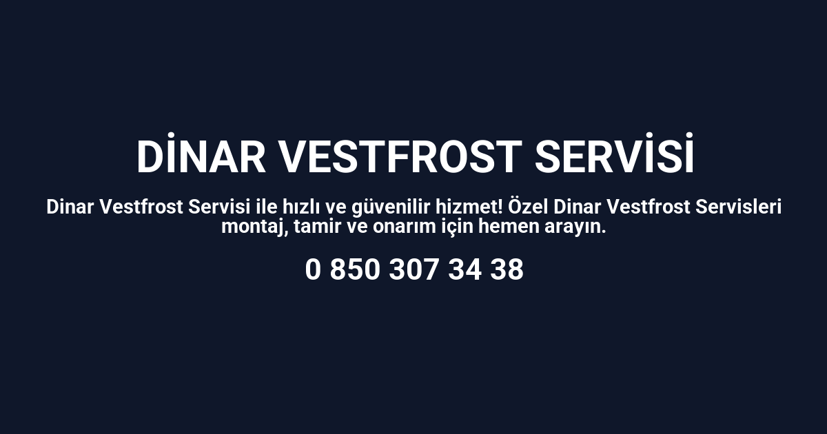 Dinar Vestfrost Servisi